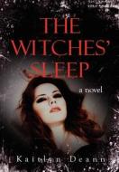 The Witches' Sleep di Kaitlyn Deann edito da Lulu.com