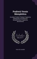 Psalterii Versio Memphitica di Paul De Lagarde edito da Palala Press