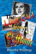 Lost Girl From El Monte di Benita Bishop edito da Lulu.com