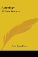 Astrology: 30 Years Research edito da Kessinger Publishing, Llc