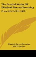 The Poetical Works of Elizabeth Barrett Browning: From 1826 to 1844 (1887) di Elizabeth Barrett Browning edito da Kessinger Publishing