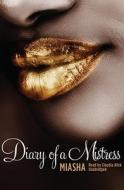 The Diary of a Mistress di Miasha, Claudia Aleck edito da Blackstone Audiobooks