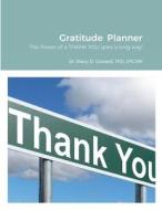Gratitude  Planner di ThD LPC RN Stacy D. Coward edito da Lulu.com