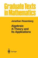 Algebraic K-Theory and Its Applications di Jonathan Rosenberg edito da Springer New York