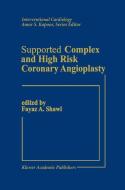 Supported Complex and High Risk Coronary Angioplasty edito da Springer US