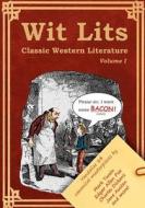 Wit Lits Volume 1: Classic Western Literature di Edgar Allan Poe edito da Createspace