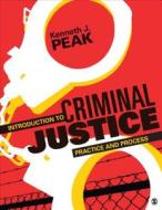 Introduction To Criminal Justice di Kenneth J. Peak edito da Sage Publications Inc