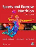 Sports and Exercise Nutrition di William D. Mcardle edito da LIPPINCOTT RAVEN