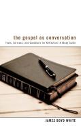The Gospel as Conversation di James Boyd White edito da Wipf and Stock
