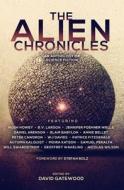 The Alien Chronicles di Hugh Howey, B. V. Larson, Jennifer Foehner Wells edito da Createspace