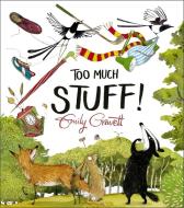 Too Much Stuff di Emily Gravett edito da Pan Macmillan