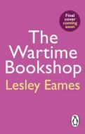 The Wartime Bookshop di Lesley Eames edito da Transworld Publishers Ltd