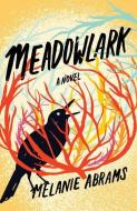 Meadowlark di Melanie Abrams edito da LITTLE A