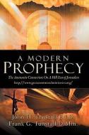 A Modern Prophecy di John H. Tunstall, Frank G. Tunstall edito da XULON PR