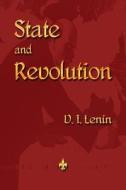 State and Revolution di Vladimir Ilyich Lenin edito da Watchmaker Publishing