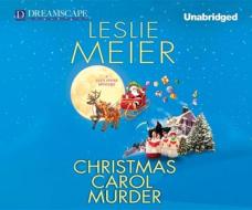 Christmas Carol Murder di Leslie Meier edito da Dreamscape Media