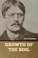 Growth of the Soil di Knut Hamsun edito da Bibliotech Press