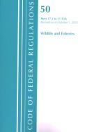 CODE FEDERAL REGULATIONS TITLE 50 WILDP di Office Of The Federal Register edito da ROWMAN & LITTLEFIELD