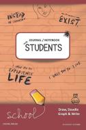 Journal Notebook for Students Draw, Doodle, Graph & Write: Instead of Choosing to Merely Exist, I Urge You to Experience di Digital Bread edito da LIGHTNING SOURCE INC