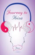 Journey to Ibiza di Fire edito da FRIESENPR