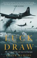 Luck Of The Draw di Frank Murphy edito da Elliott & Thompson Limited
