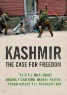 Kashmir di Tariq Ali, Arundhati Roy, Pankaj Mishra, Angana P. Chatterji, Hilal Bhat edito da Verso Books