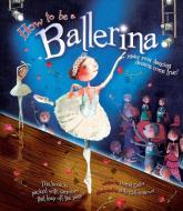 How to be a Ballerina di Harriet Castor edito da Welbeck Publishing Group