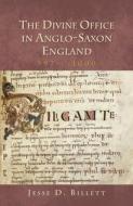 The Divine Office in Anglo-Saxon England, 597-c.1000 di Jesse D. Billett edito da Henry Bradshaw Society