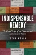 Indispensable Remedy di Gene Healy edito da Cato Institute