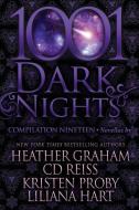 1001 Dark Nights: Compilation Nineteen di Cd Reiss, Kristen Proby, Liliana Hart edito da EVIL EYE CONCEPTS INC