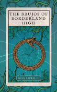 The Brujos of Borderland High di Gume Laurel III edito da Enslow Publishers