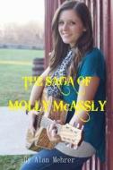 The Saga of Molly McCassly: No Protection Needed di Alan Mehrer edito da Createspace Independent Publishing Platform