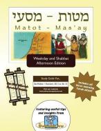 Bar/Bat Mitzvah Survival Guides: Matot-Mas'ay (Weekdays & Shabbat PM) di Elliott Michaelson Majs edito da Adventure Judaism Classroom Solutions, Inc.