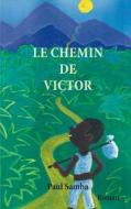 Le Chemin De Victor di Paul Samba edito da Books On Demand
