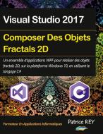 Composer des objets fractals 2D avec WPF et C# di Patrice Rey edito da Books on Demand