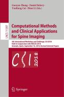 Computational Methods and Clinical Applications for Spine Imaging edito da Springer-Verlag GmbH