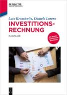 Investitionsrechnung di Lutz Kruschwitz, Daniela Lorenz edito da de Gruyter Oldenbourg