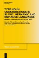 Type Noun Constructions in Slavic, Germanic and Romance Languages edito da De Gruyter