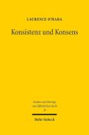 Konsistenz und Konsens di Laurence O'Hara edito da Mohr Siebeck GmbH & Co. K