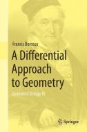 A Differential Approach to Geometry di Francis Borceux edito da Springer-Verlag GmbH