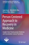 Person Centered Approach to Recovery in Medicine edito da Springer-Verlag GmbH