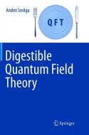 Digestible Quantum Field Theory di Andrei Smilga edito da Springer International Publishing
