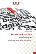 Structure financière des banques di Laurence Le Poder edito da Editions universitaires europeennes EUE