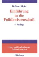 Einführung in die Politikwissenschaft di Jürgen Bellers, Rüdiger Kipke edito da De Gruyter Oldenbourg