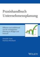 Praxishandbuch Unternehmensplanung di Hendrik Vater, Hartmut Reinhard edito da Wiley-vch Verlag Gmbh