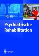 Psychiatrische Rehabilitation edito da Springer-verlag Berlin And Heidelberg Gmbh & Co. Kg