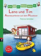 Erst ich ein Stück, dann du 28 - Lena und Tim - Abenteuerferien auf dem Hausboot di Patricia Schröder edito da cbj