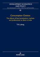 Consumption Choices di Till Ludwig edito da Peter Lang