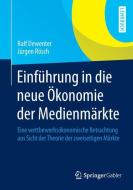 Einführung in die neue Ökonomie der Medienmärkte di Ralf Dewenter, Jürgen Rösch edito da Springer Fachmedien Wiesbaden
