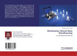 Developing Clinical Data Warehousing di Abubaker Elrazi Ahmed edito da LAP Lambert Academic Publishing